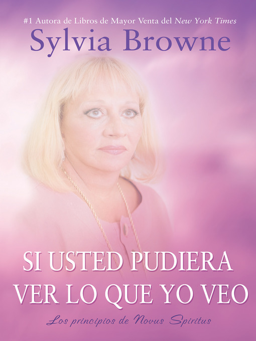 Title details for Si Usted Pudiera Lo Que Yo Veo by Sylvia Browne - Available